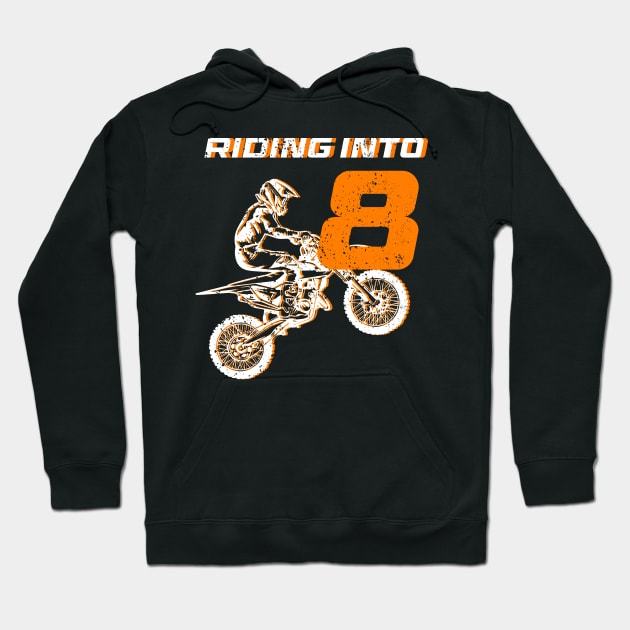 Riding into 8th Birthday Boy Dirt Bike B-day Gift For Kids Tollders Hoodie by ttao4164